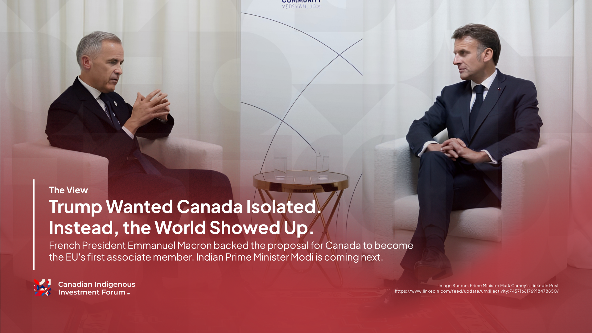 20260925 - Trump Wanted Canada Isolated. Instead, the World Showed Up 1 - CIIF (1)